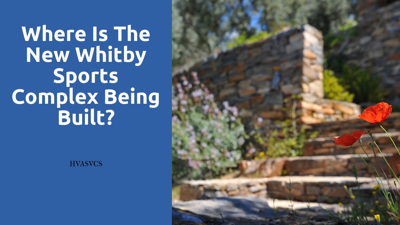 Where is the new Whitby Sports Complex being built?